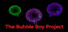 The Bubbleboy Project