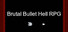Brutal Bullet Hell RPG