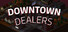 Downtown Dealers