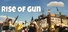 Rise of Gun