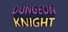 Dungeon Knight