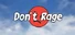 Don't Rage