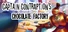 Captain Contraption's Chocolate Factory