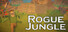 Rogue Jungle