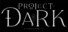Project Dark