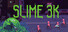 Slime 3K: Rise Against Despot