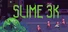 Slime 3K: Rise Against Despot