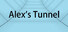 Alex's Tunnel