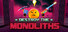 Destroy The Monoliths