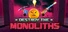 Destroy The Monoliths
