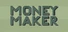 Money Maker