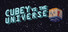 Cubey vs. the Universe