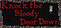 Knock the Bloody Door Down