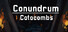Conundrum Catacombs