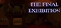 The Final Exhibition