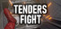 Tenders fight