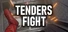 Tenders fight