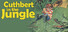 Cuthbert in the Jungle