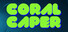 Coral Caper