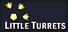Little Turrets