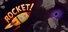 Rocket!
