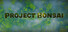 Project Bonsai