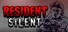 Resident Silent