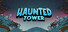 Haunted Tower: Tower Defense