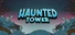 Haunted Tower: Tower Defense