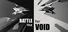Battle for the Void
