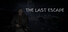The Last Escape