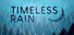 Timeless Rain