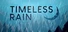 Timeless Rain