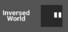Inversed World