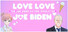 Love Love Joe Biden: The Joe Biden Dating Simulator