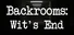 Backrooms: Wit's End