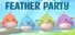 Feather Party