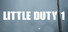 Little Duty 1