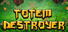 Totem Destroyer