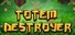 Totem Destroyer