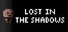 Lost In The Shadows
