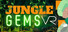 Jungle Gems VR