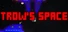 Trow's Space
