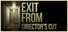 Exit From: Director's Cut