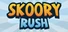 Skoory Rush