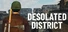 Desolated District