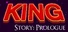 King Story: Prologue
