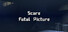 Scare: Fatal Picture