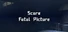 Scare: Fatal Picture