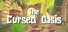 The Cursed Oasis